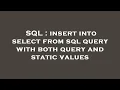 SQL insert into select from sql query with both query and static values