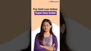 Gold Loan Payments Made Easy with IIFL | IIFL Finance