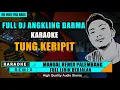 Download Lagu DJ ANGLING DARMA || KARAOKE TUNG KERIPIT REMIX PALEMBANG