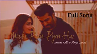 Mujhe Pyar Pyar Hai (Full song) |  Armaan Malik - Shreya Ghoshal | Bhoot Police