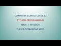 Python Tuple Operations Term 1 Revision Class 12 Computer Science