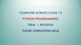 Python Tuple Operations Term 1 Revision Class 12 Computer Science