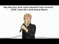 Lagu Hey Hey Guy (Ken Lazlo Inspired Cover version) 2026 | Italo 80's Club Dance Remix