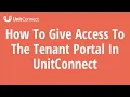 How To Give Access To The Tenant Portal In UnitConnect