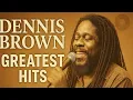 Download Lagu Dennis Brown Greatest Hits Playlist | Revival \u0026 Roots Reggae Classics