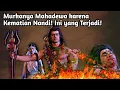 MURKANYA MAHADEWA KARENA KEMATIAN NANDI! MENGEJUTKAN INI YANG TERJADI!!