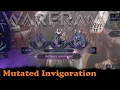 Warframe - Mutated Invigoration