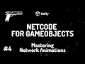 Unity NETCODE Starter Tutorials 4 Mastering Network Animations
