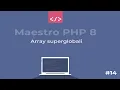 Maestro PHP 8 - Array superglobali