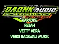 Download Lagu RESAH (VETTY VERA) KARAOKE DANGDUT VERSI RAJAWALI MUSIK