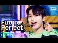 Download Lagu ENHYPEN(엔하이픈) - Future Perfect (Pass the MIC) @인기가요 inkigayo 20220710