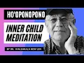 Download Lagu Ho'oponopono |Inner Child Guided Meditation by Dr. Ihaleakela Hew Len | EXTREMELY POWERFUL❤️