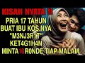 Download Lagu KISAH NYATA : PEMUDA 17 TAHUN RELA MELAYANI IBU KOS SETIAP HARI KARENA....