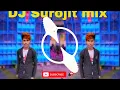 Competition music DJ Surojit mix 💥🔥🔥 please subscribe my channel
