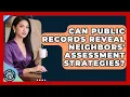 Can Public Records Reveal Neighbors Assessment Strategies - Property Taxes Uncovered