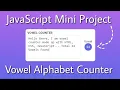 Vowel Counter JavaScript Mini Project