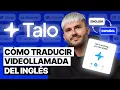 Traduccion en tiempo real de llamada de ingles a espanol Talo IA