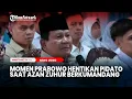 Momen Prabowo Hentikan Pidato Saat Azan Zuhur Berkumandang