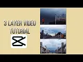 3 LAYER EDITING TUTORIAL IN CAPCUT HOWTO STYLE BASIC EDITING TUTORIAL BY CAPCUT