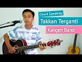 Download Lagu ( KUNCI GITAR \u0026 LIRIK ) Takkan Terganti - Kangen Band