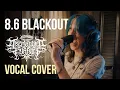 Download Lagu 8.6 BLACKOUT - Disembodied Tyrant (One Take Cover)