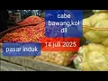 Download Lagu 14 Juli 2025 cabai bawang sayuran dll pasar induk