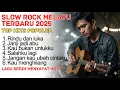 Lagu POP MINANG - SLOW ROCK MELAYU TERBARU 2025 / Lagu Menyayat Hati / Lagu Pop Minang / Slow Melayu🎶