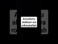 assalamu alaikum wa rohmatullah #salam