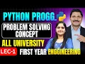 PYTHON LEC 1 PROBLEM SOLVING CONCEPT FIRST YEAR ENGINEERING PYTHON PROGRAMMING DINESH SIR