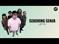 Letto - Sebening Senja (Lirik Lagu) ~ Karena cinta yang aku terima Serpihan surga