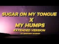 Download Lagu Sugar On My Tongue X My Humps - Extended version TikTok Mashup DJ Jesstony Official Audio