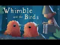 Lagu Becorns | Whimble and the Birds