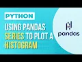 Python - Plot histogram with Pandas
