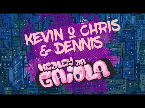 Download MP3 Kevin o Chris - Medley da Gaiola (Dennis Dj Remix)