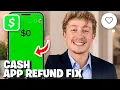 Cash App Card Refund Not Showing Fix - Full Guide
