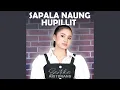 Download Lagu Sapala Naung Hupillit