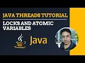 Locks vs Atomic Variables - Solve Concurrency Issues Like a Pro