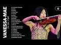 Download Lagu Vanessa-Mae Greatest Hits Full Album 2022 - Best Vanessa-Mae Playlist Violin Collection
