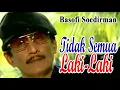 Tidak Semua Laki-Laki - Basofi Soedirman
