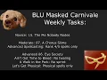 Tongueing for Seals 5 Minute BLU Weekly Targets Masked Carnivale 07 06
