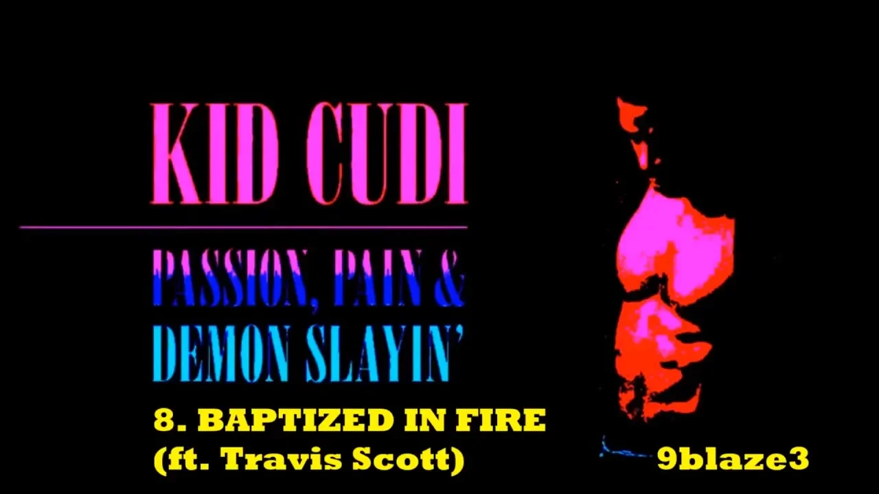 Kid Cudi - 8 BAPTIZED IN FIRE - (Feat Travis Scott)  Sub.Español