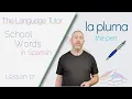 Boost Your Spanish Skills School Supplies Vocabulary Lesson 17