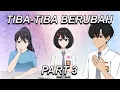 Lagu #375 || TIBA-TIBA BERUBAH PART 3 - Drama Animasi Sekolah Kode Keras buat Cowok dari Cewek