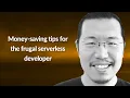 Money-saving tips for the frugal serverless developer Yan Cui Conf42 DevOps 2025