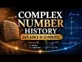 The Untold Story of Complex Numbers