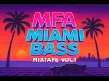 Download Lagu MFA MIAMI BASS MIXTAPE VOL.1
