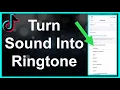 How To Turn A TikTok Sound Into A Ringtone