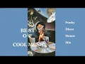 Lagu Best of COOL MUSIC  funki disco house mix