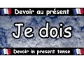 DEVOIR To Have To Conjugation Song - Present Tense
