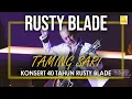 Download Lagu Rusty Blade - Taming Sari (Konsert 40 Tahun Rusty Blade)